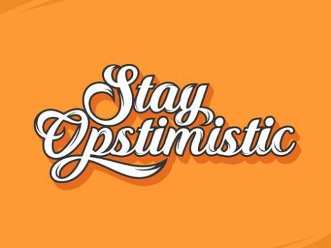 Casual Stay Optimistic Typography Vector