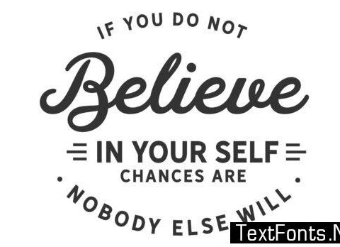 If You Do Not Believe in Yourself - Typography Graphic Templates