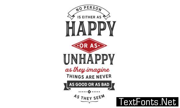 No Person is Either As Happy - Typography Graphic Templates