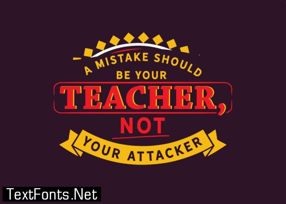 Download Should Be Your Teacher Typography Graphic Templates 5046228