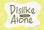 Dislike Being Alone Font