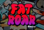 FAT ROAR- Cartoon Graffiti font