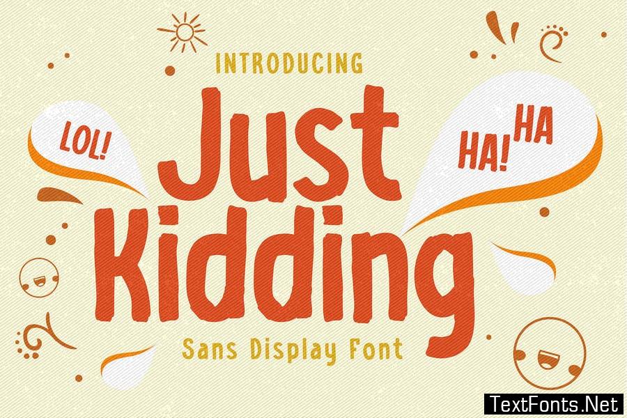 Just Kidding - Sans Display Font