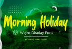 Morning Holiday - Weird Display Font