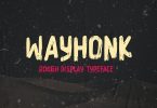 Wayhonk - Rough Display Typeface Font