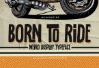 BORN TO RIDE - Weird Display Typeface Font