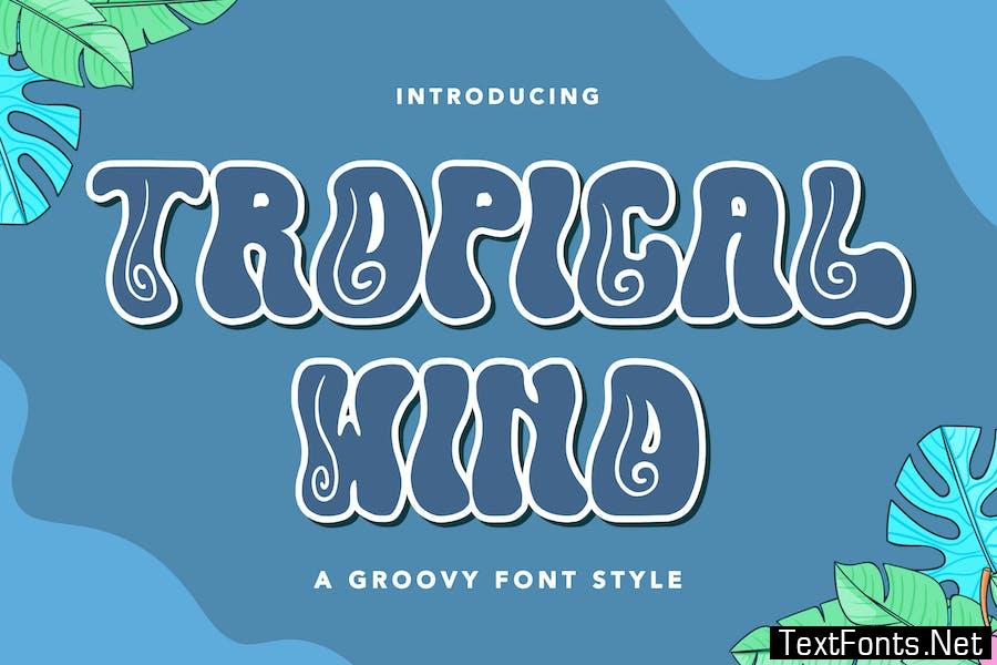 Tropical Wind - A Groovy Font Style